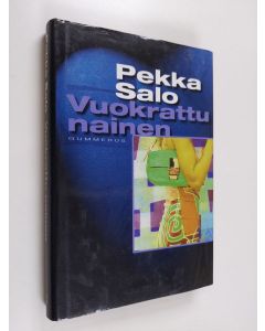 Kirjailijan Pekka Salo käytetty kirja Vuokrattu nainen