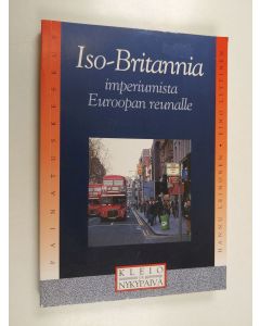 Kirjailijan Hannu Leinonen käytetty kirja Iso-Britannia : imperiumista Euroopan reunalle