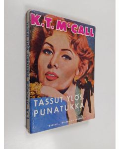 Kirjailijan K. T. McCall käytetty kirja Tassut ylös, punatukka!