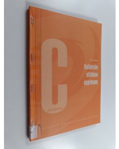 Kirjailijan Sanni Väisänen käytetty kirja Hoitotyön etiikkaa oppimaan