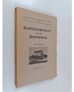 Kirjailijan Reinhold Hausen käytetty kirja Kastelholms Slott och dess Borgherrar, av Reinh. Hausen