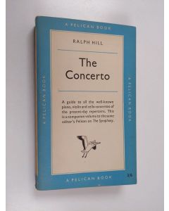 Kirjailijan Ralph Hill käytetty kirja The Concerto