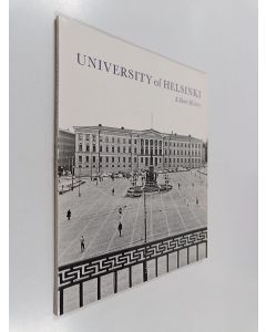 Kirjailijan Matti Klinge käytetty kirja University of Helsinki ; A short history