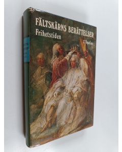 Kirjailijan Zacharias Topelius käytetty kirja Fältskärns berättelser : Frihetstiden