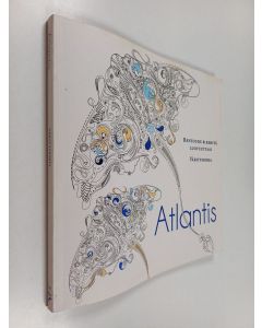 Kirjailijan Ka Ho Leung käytetty kirja Atlantis : rentoudu & kehitä luovuuttasi - Värityskirja