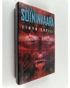 Kirjailijan Taavi Soininvaara käytetty kirja Vihan enkeli