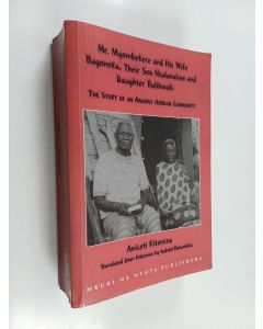 Kirjailijan Aniceti Kitereza käytetty kirja Mr. Myombekere and His Wife Bugonoka, Their Son Ntulanalwo and Daughter Bulihwali : The Story of an Ancient African Community