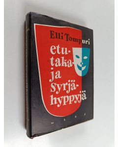 Kirjailijan Elli Tompuri käytetty kirja Etu-, taka- ja syrjähyppyjä : muistelmia Arkadiasta Kansalliseen