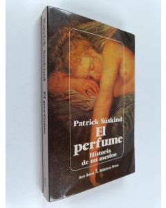 Kirjailijan Patrick Süskind käytetty kirja El perfume - historia de un asesino
