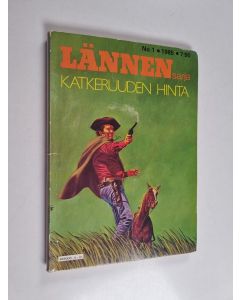 käytetty teos Lännensarja 1/1985 : Katkeruuden hinta