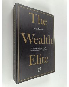 Kirjailijan Rainer Zitelmann käytetty kirja The Wealth Elite : A Groundbreaking Study of the Psychology of the Super Rich