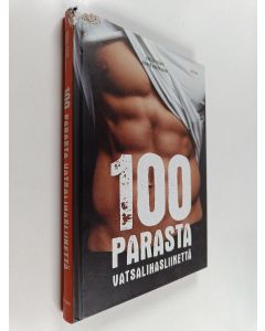 Kirjailijan Joosua Visuri käytetty kirja 100 parasta vatsalihasliikettä