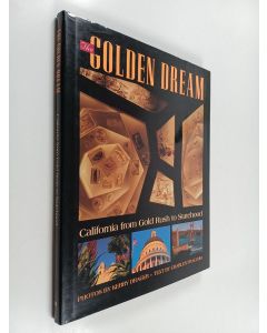 Kirjailijan Charles A. Fracchia käytetty kirja The Golden Dream - California from Gold Rush to Statehood