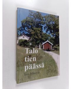 Kirjailijan Iiris Mäntylä käytetty kirja Talo tien päässä