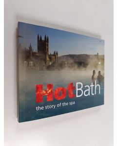 Kirjailijan Giles White käytetty kirja Hot Bath - The Story of the Spa