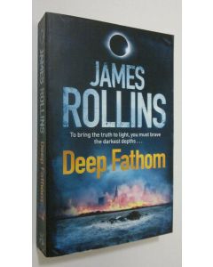 Kirjailijan James Rollins käytetty kirja Deep Fathom (ERINOMAINEN)