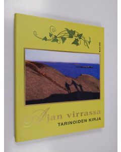 käytetty kirja Ajan virrassa : Tarinoiden kirja (ERINOMAINEN)