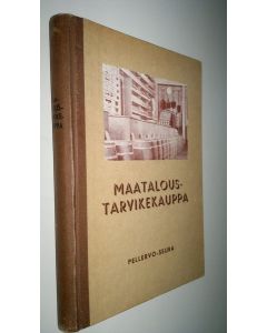 Tekijän Kaarlo Tuominen  käytetty kirja Maataloustarvikekauppa