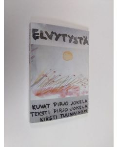Kirjailijan Pirjo Jokela käytetty kirja Elvytystä