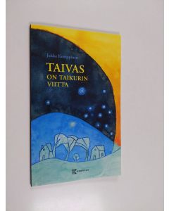 Kirjailijan Jukka Kemppinen käytetty kirja Taivas on taikurin viitta