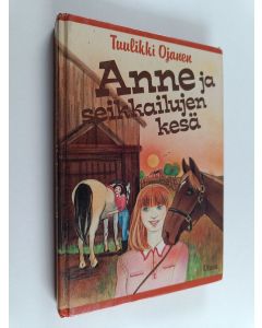 Kirjailijan Tuulikki Ojanen käytetty kirja Anne ja seikkailujen kesä