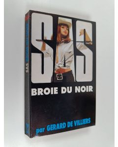 Kirjailijan Gérard De Villiers käytetty kirja SAS broie du noir