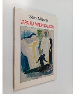 Kirjailijan Sten Nilsson käytetty kirja Vapauta minun kansani