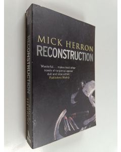 Kirjailijan Mick Herron käytetty kirja Reconstruction