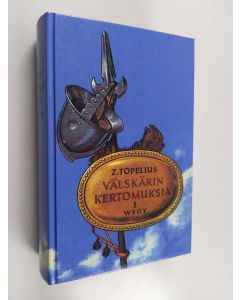 Kirjailijan Zacharias Topelius käytetty kirja Välskärin kertomuksia 1