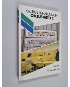 Kirjailijan Kalevi Suojanen käytetty kirja Kaupan ja hallinnon oikeustaito 2