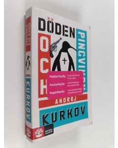 Kirjailijan Andrej Kurkov käytetty kirja Döden och pingvinen