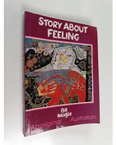 Kirjailijan Bill Neidjie käytetty kirja Story about Feeling
