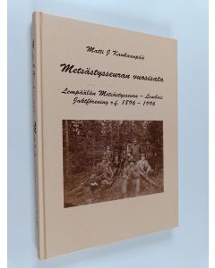 Kirjailijan Matti J. Kankaanpää käytetty kirja Vuosisata metsästysseuran toimintaa : Lempäälän metsästysseura - Lembois jaktförening r.f. 1896-1996