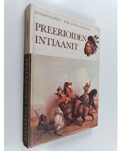 Kirjailijan Eugene Rachlis käytetty kirja Preerioiden intiaanit