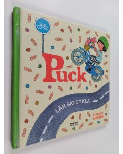 Kirjailijan Anna-Karin Garhamn käytetty kirja Puck lär sig cykla