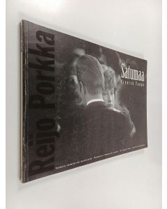 Kirjailijan Reijo Porkka käytetty kirja Satumaa : valokuvia suomalaisilta tanssilavoilta = Finnish tango : photographs, a photographic journey = Der finnische Tango