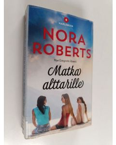 Kirjailijan Nora Roberts käytetty kirja Matka alttarille