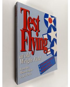 Kirjailijan Ken Chilstrom käytetty kirja Test Flying at Old Wright Field
