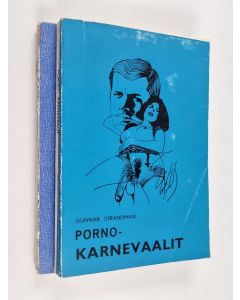 Kirjailijan Gunnar Strandman käytetty kirja Porno-karnevaalit 1-2