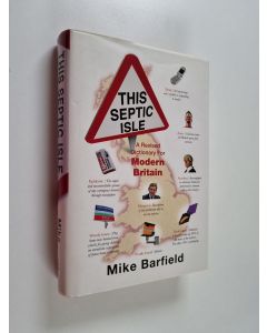 Kirjailijan Mike Barfield käytetty kirja This Septic Isle - A Revised Dictionary for Modern Britain