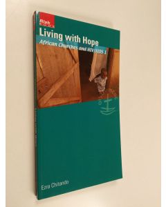Kirjailijan Ezra Chitando käytetty kirja Living with hope : African churches and HIV/AIDS 1