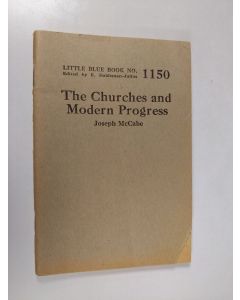 Kirjailijan Joseph McCabe käytetty teos The Churches and Modern Progress