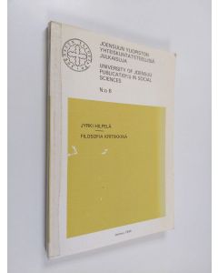 Kirjailijan Jyrki Hilpelä käytetty kirja Filosofia kritiikkinä