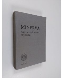 käytetty kirja Minerva : aate- ja oppihistorian vuosikirja 1