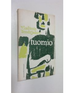 Kirjailijan Vladimir Tendrjakov käytetty kirja Tuomio ; Kelirikko