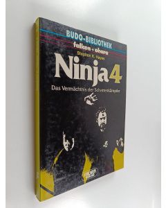 Kirjailijan Stephen K. Hayes käytetty kirja Ninja 4 - Das Vermächtnis der Schattenkämpfer