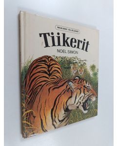 Kirjailijan Noel Simon käytetty kirja Tiikerit