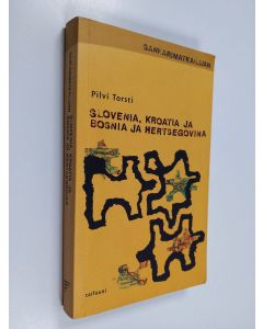 Kirjailijan Pilvi Torsti käytetty kirja Sankarimatkailijan Slovenia, Kroatia sekä Bosnia ja Hertsegovina