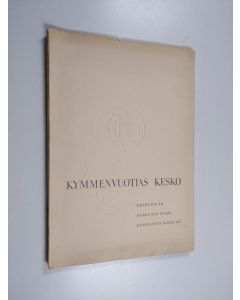 käytetty kirja Kymmenvuotias Kesko Kesko tio år = Kesko ten years = Kesko zehn Jahre alt