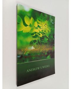 Kirjailijan Andrew Weeks käytetty kirja Spiritual Temples - Heavenly Experiences in the Houses of God
